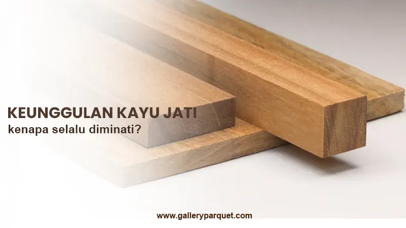 keunggulan kayu jati