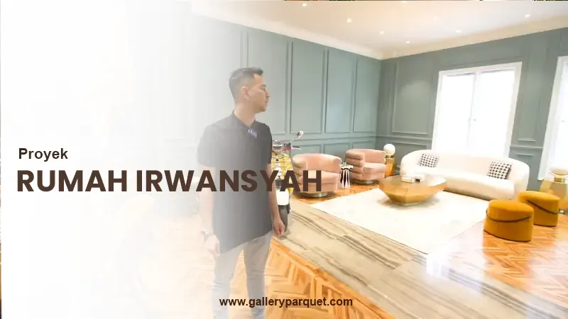 galleryparquet lantai kayu irwansyah