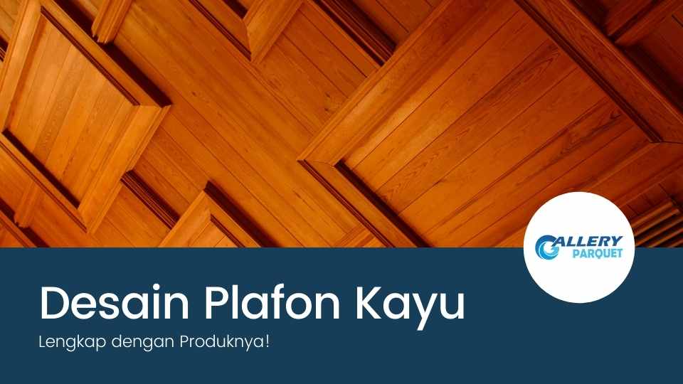 desain plafon kayu