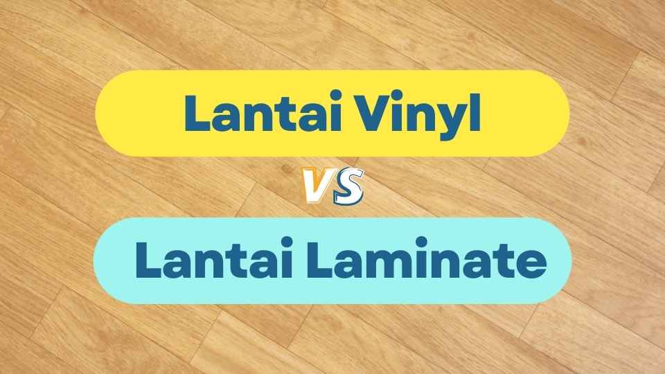 lantai vinyl vs laminate