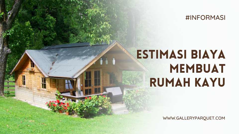 biaya bangun rumah kayu