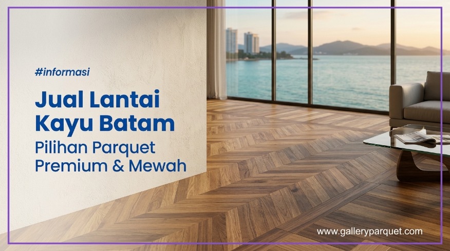 Jual lantai kayu di kota batam kepulauan riau